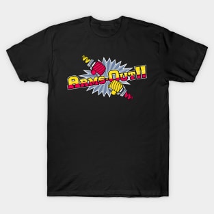 ARMs-Out!! T-Shirt